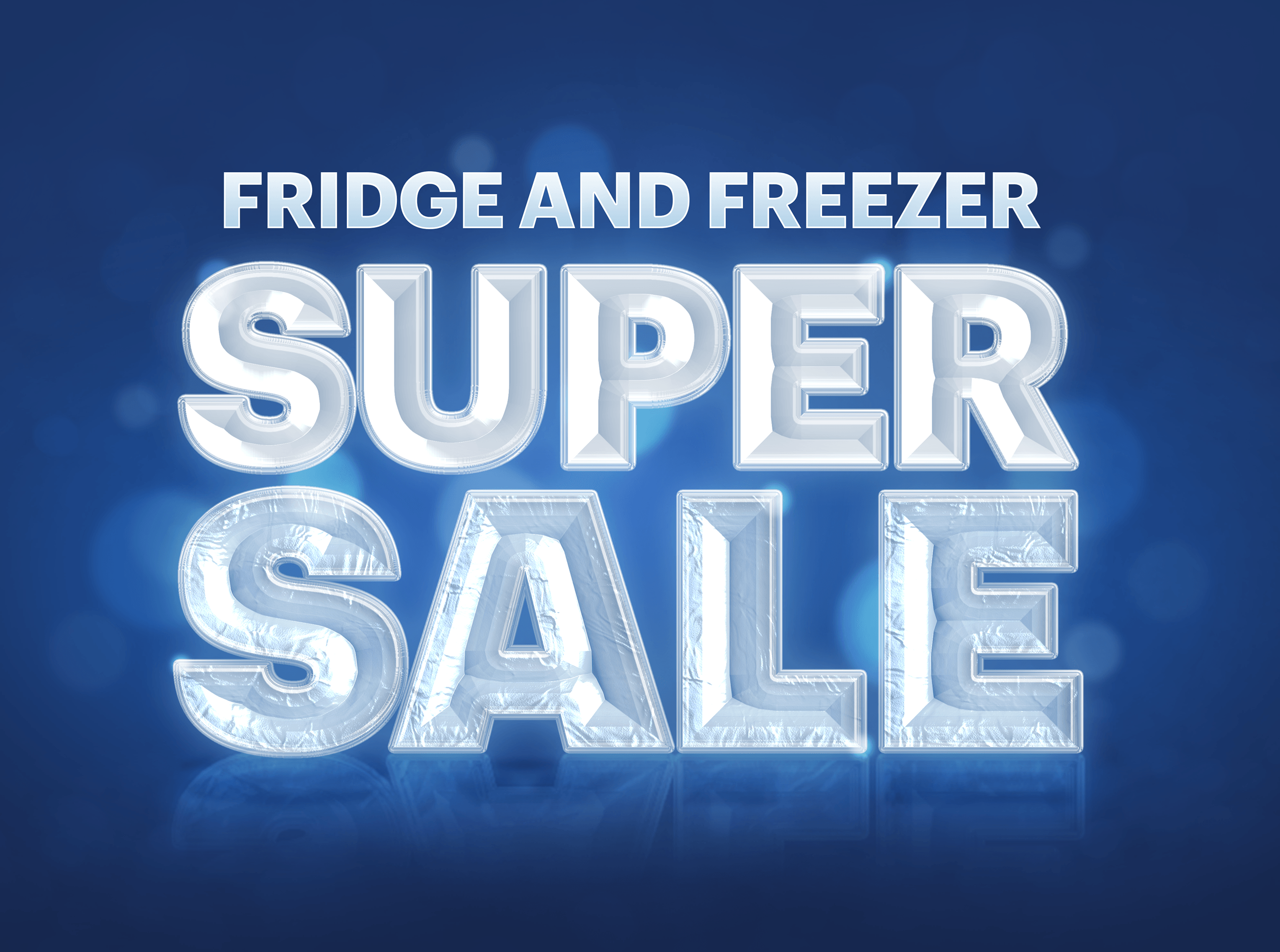 A graphic design campaign lockup for home for the Fridge and Freezer Super Sale